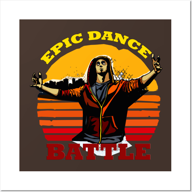 EPIC DANCE BATTLE T-SHIRT Wall Art by DMarts